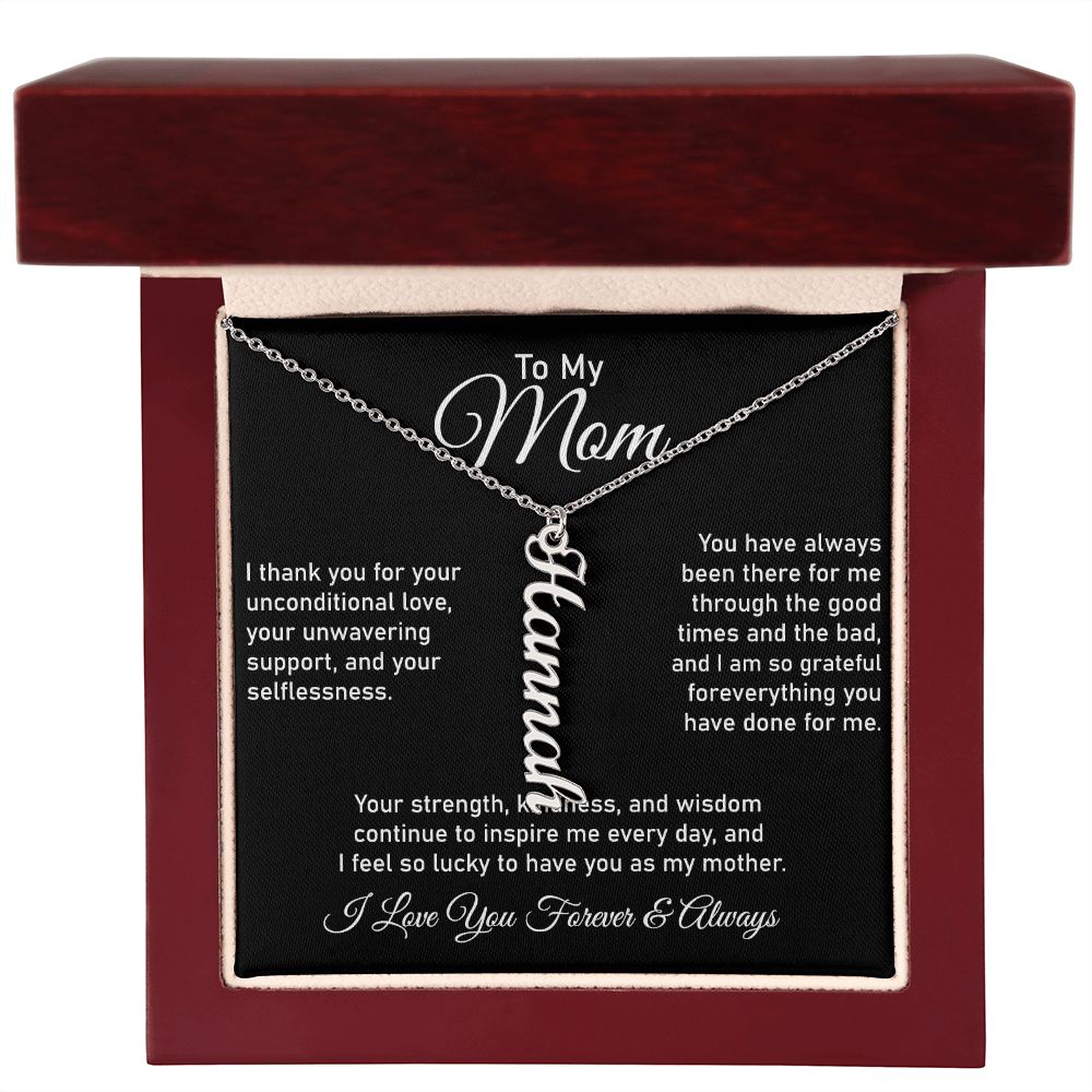 To My Mom | Unconditional Love | Personalized Vertical Name Necklace