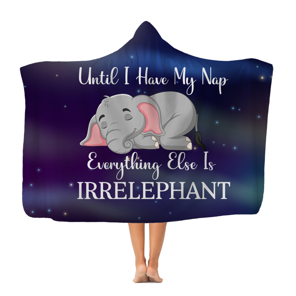 Everything Else is Irrelephant Premium Adult Hooded Blanket
