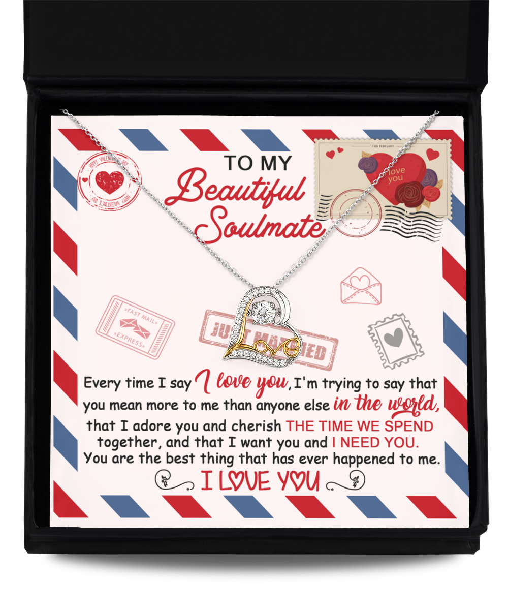 To My Beautiful Soulmate - I Need You 2 - Love Dancing Necklace Gift