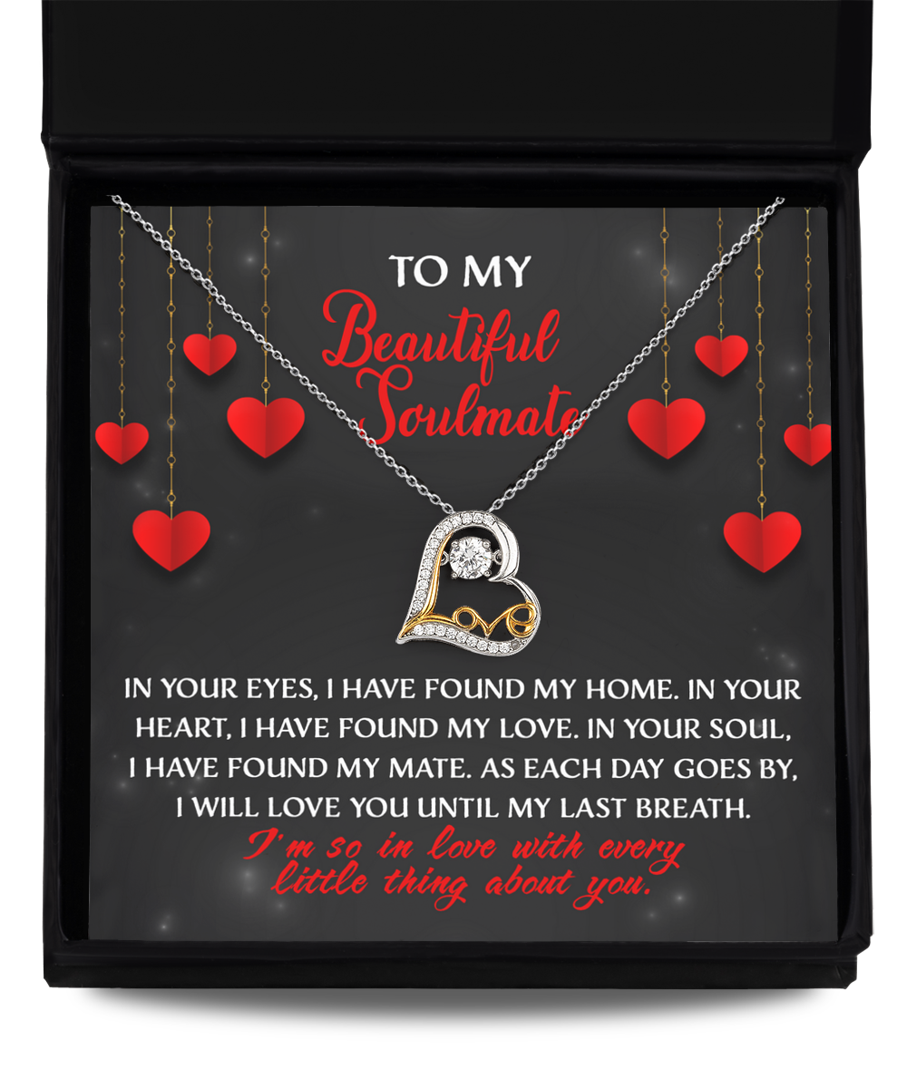 To My Beautiful Soulmate - Every Little Thing - Love Dancing Necklace Gift
