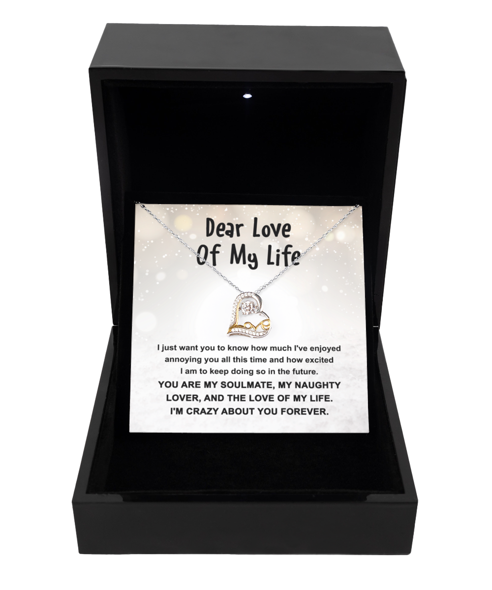 Dear Love of My Live - Enjoyed Annoying - Love Dancing Necklace Gift