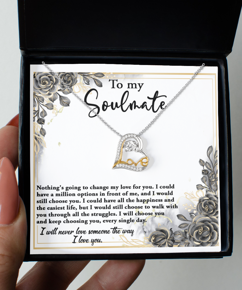 To My Soulmate - Keep Choosing You - Love Dancing Necklace Gift